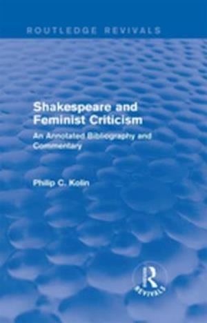 Routledge Revivals: Shakespeare and Feminist Criticism (1991)