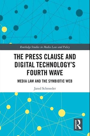 Press Clause and Digital Technology's Fourth Wave