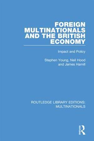 Foreign Multinationals and the British Economy