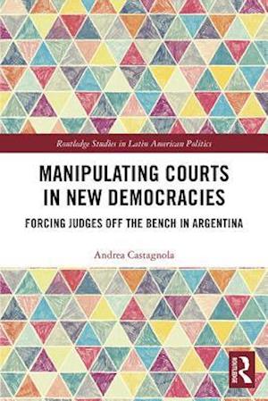 Manipulating Courts in New Democracies