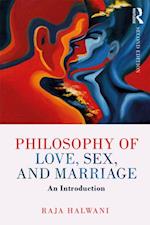 Philosophy of Love, Sex, and Marriage