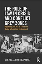 The Rule of Law in Crisis and Conflict Grey Zones