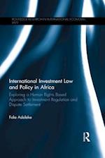 International Investment Law and Policy in Africa