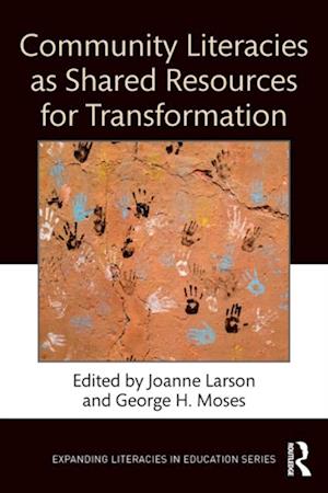 Community Literacies as Shared Resources for Transformation