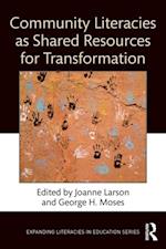 Community Literacies as Shared Resources for Transformation