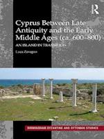 Cyprus between Late Antiquity and the Early Middle Ages (ca. 600-800)