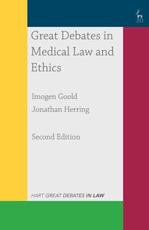 Great Debates in Medical Law and Ethics