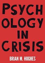 Psychology in Crisis