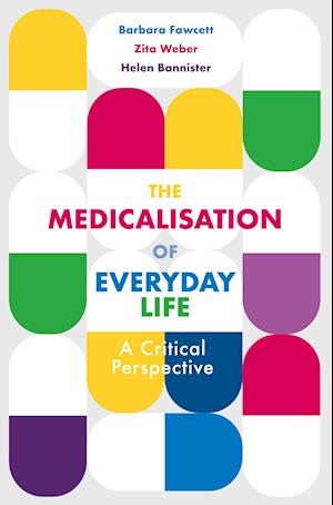 The Medicalisation of Everyday Life