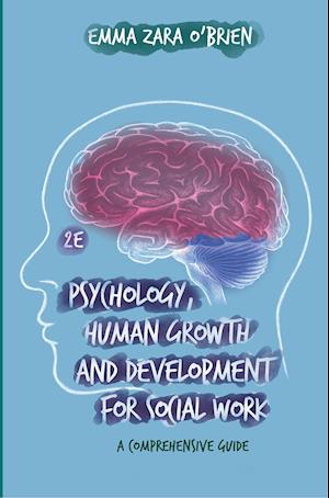 Psychology, Human Growth and Development for Social Work