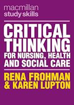 Critical Thinking for Nursing, Health and Social Care