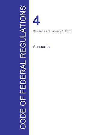 Code of Federal Regulations Title 4, Volume 1, January 1, 2016