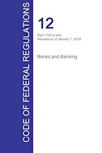 Cfr 12, Part 1100 to End, Banks and Banking, January 01, 2016 (Volume 10 of 10)