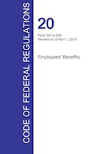 Cfr 20, Parts 500 to 656, Employees' Benefits, April 01, 2016 (Volume 3 of 4)