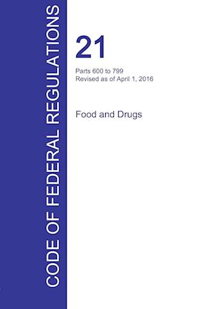 Cfr 21, Parts 600 to 799, Food and Drugs, April 01, 2016 (Volume 7 of 9)