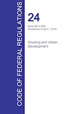 CFR 24, Parts 500 to 699, Housing and Urban Development, April 01, 2016 (Volume 3 of 5)