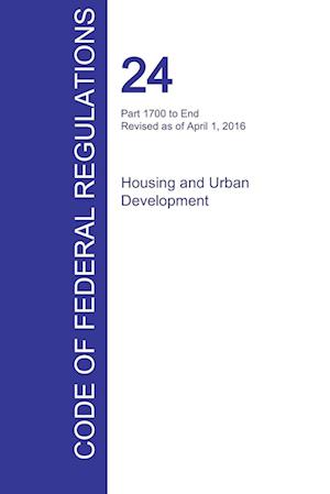 Cfr 24, Part 1700 to End, Housing and Urban Development, April 01, 2016 (Volume 5 of 5)