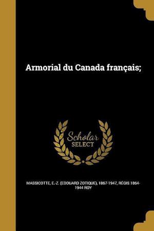 FRE-ARMORIAL DU CANADA FRANCAI