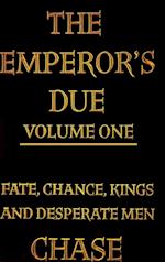 The Emperor's Due - Volume One (Hardcover)