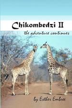 Chikombedzi II - The Adventure Continues