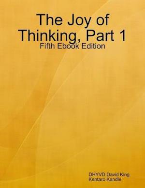 Joy of Thinking, Part 1, Fifth Ebook Edition