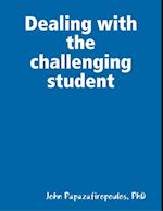 Dealing With the Challenging Student