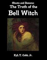 Ghosts and Demons: The Truth of the Bell Witch