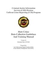 Hate Crime Data Collection Guidelines and Training Manual (Version 2.0)