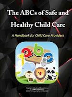 The ABCs of Safe & Healthy Child Care