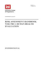 Environmental Quality - Risk Assessment Handbook Volume I