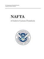 NAFTA - A Guide to Customs Procedures