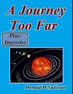 Journey Too Far Plus Imposter