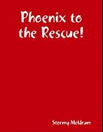 Phoenix to the Rescue!