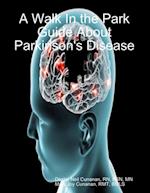 Walk In the Park Guide About Parkinson's Disease