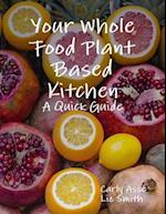 Your Whole Food Plant Based Kitchen - A Quick Guide