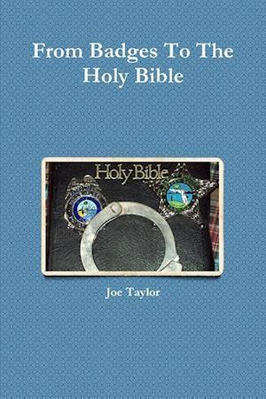 From Badges To The Holy Bible