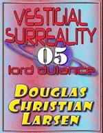 Vestigial Surreality: 05