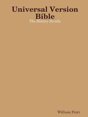 Universal Version Bible the History Scrolls