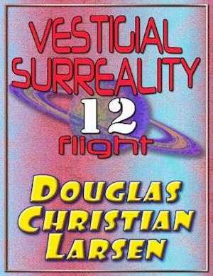 Vestigial Surreality: 12