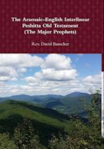 The Aramaic-English Interlinear Peshitta Old Testament (The Major Prophets)