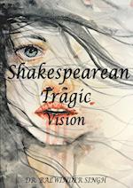 Shakesperan Tragic Vision 