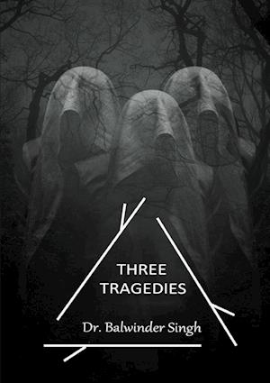 Three Tragedies