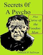 Secrets of a Psycho Plus Curse of the Voodoo Man