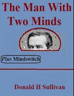 Man With Two Minds Plus Mindswitch