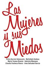 Las Mujeres y Sus Miedos