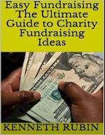 Easy Fundraising: The Ultimate Guide to Charity Fundraising Ideas