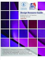 Design Resource Guide - A Reference for U.S. Exporters of Design Services