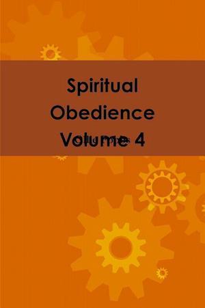 Spiritual Obedience Volume 4