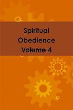 Spiritual Obedience Volume 4