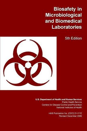 Biosafety in Microbiological and Biomedical Laboratories